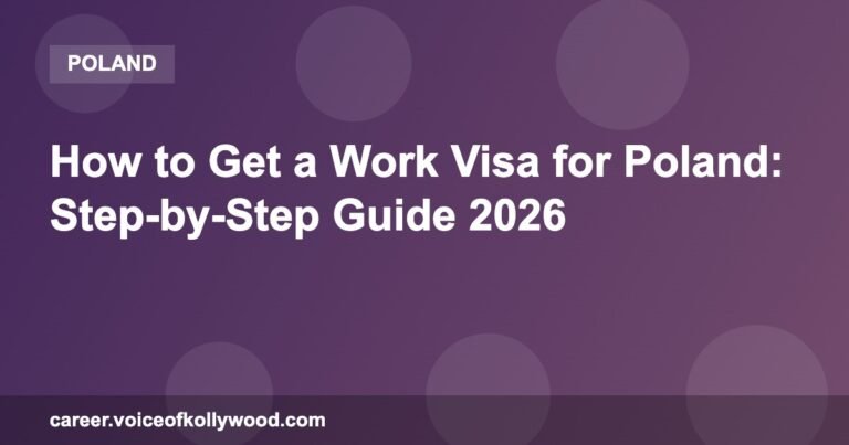 How to Get a Work Visa for Poland: Step-by-Step Guide 2026