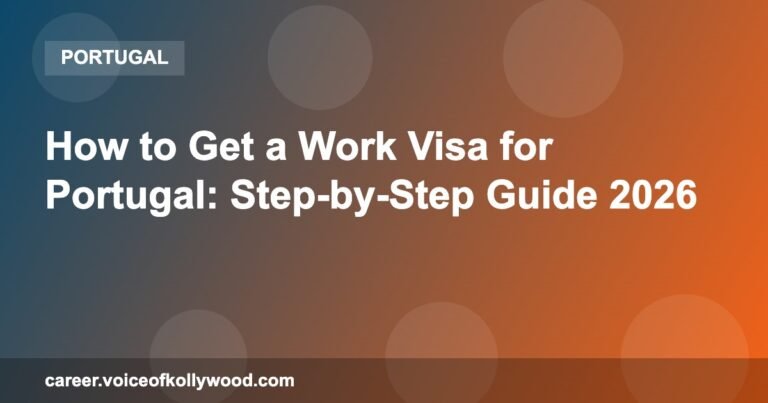 How to Get a Work Visa for Portugal: Step-by-Step Guide 2026