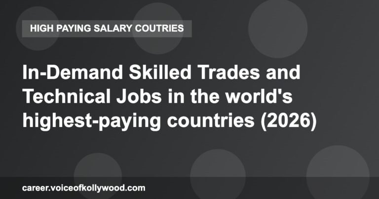 In-Demand Skilled Trades and Technical Jobs in the world’s highest-paying countries (2026)