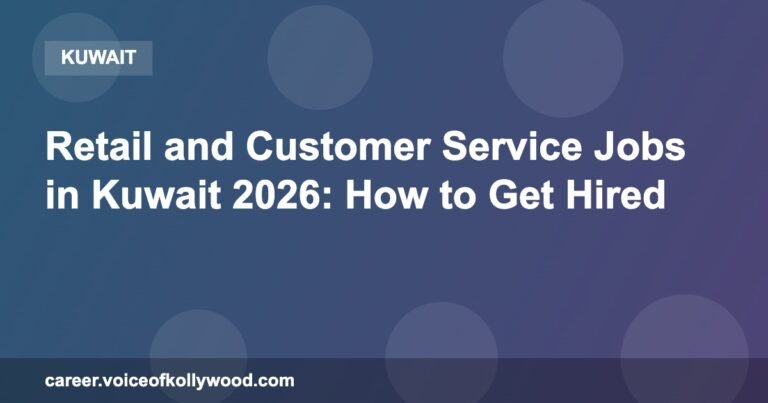 Retail and Customer Service Jobs in Kuwait 2026: How to Get Hired
