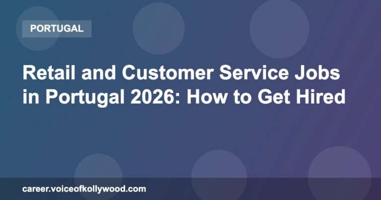 Retail and Customer Service Jobs in Portugal 2026: How to Get Hired