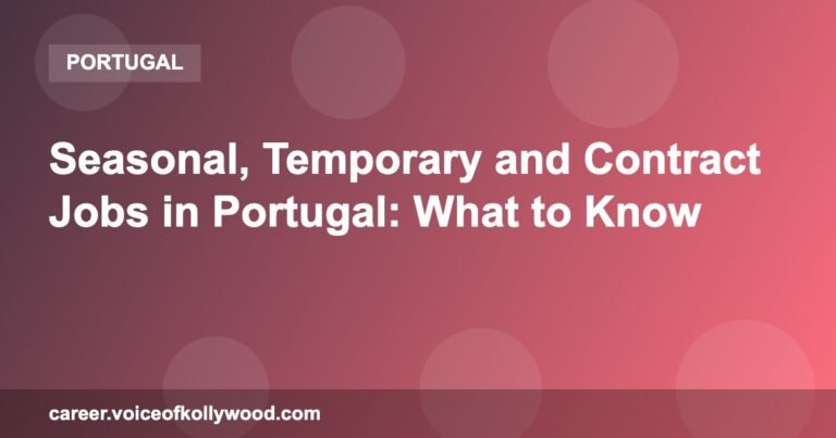Seasonal, Temporary and Contract Jobs in Portugal: What to Know