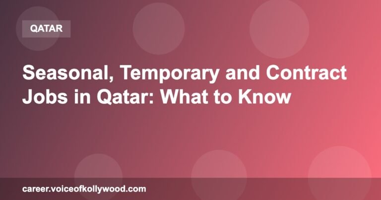 Seasonal, Temporary and Contract Jobs in Qatar: What to Know