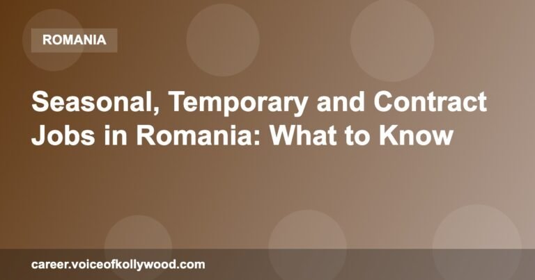Seasonal, Temporary and Contract Jobs in Romania: What to Know