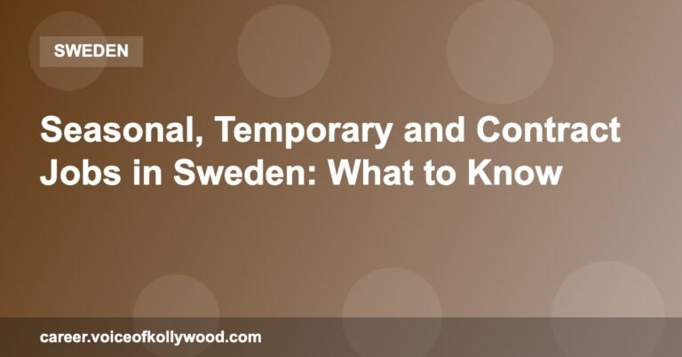 Seasonal, Temporary and Contract Jobs in Sweden: What to Know