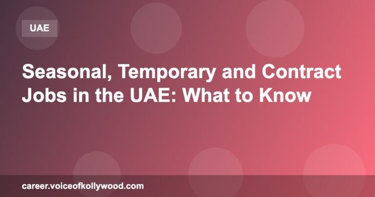 Seasonal, Temporary and Contract Jobs in the UAE: What to Know
