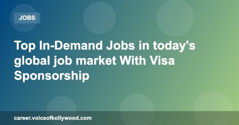 Top In-Demand Jobs in today’s global job market With Visa Sponsorship