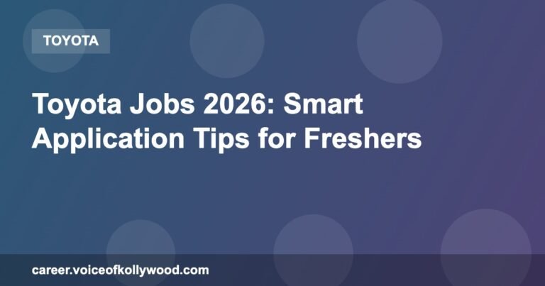Toyota Jobs 2026: Smart Application Tips for Freshers