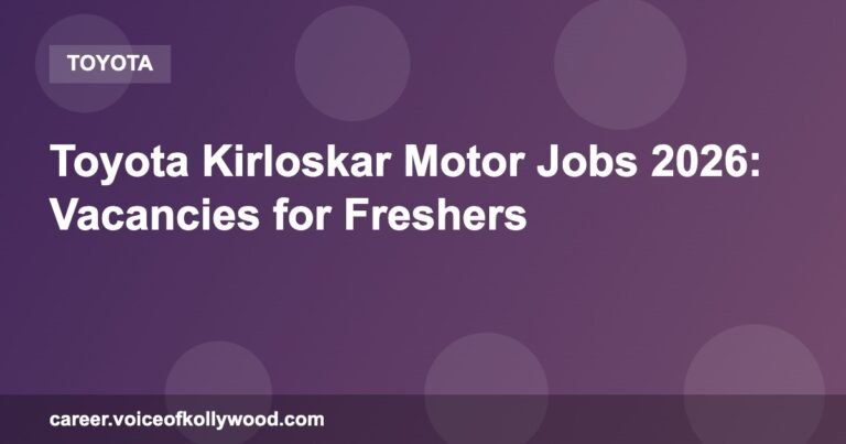 Toyota Kirloskar Motor Jobs 2026: Vacancies for Freshers