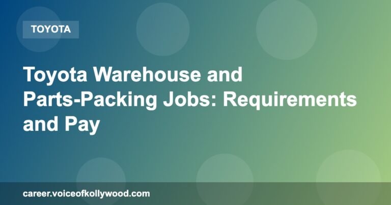 Toyota Warehouse and Parts-Packing Jobs: Requirements and Pay