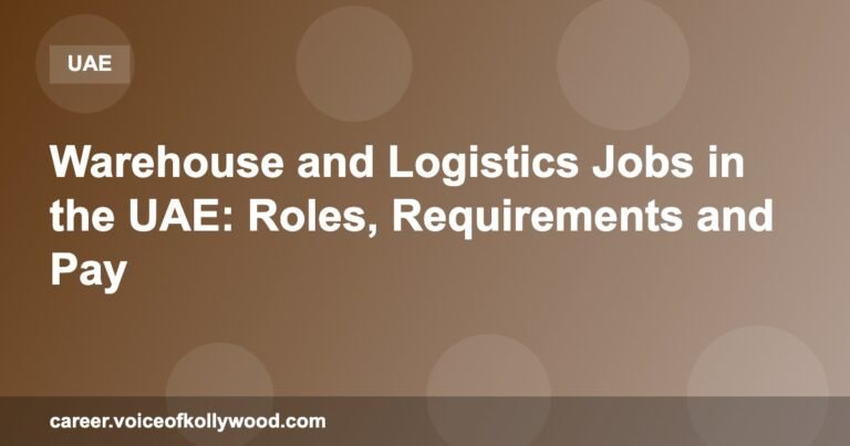 Warehouse and Logistics Jobs in the UAE: Roles, Requirements and Pay