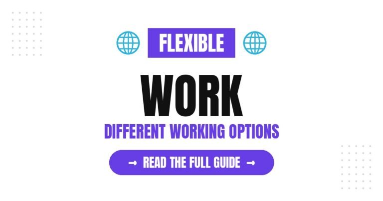 Flexible Work: Explore Different Working Options